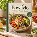 Bowlivio Balanced Protein Bowls digital cookbook cover
