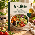 Bowlivio Fiber-Rich Plant-Based Meals digital cookbook cover